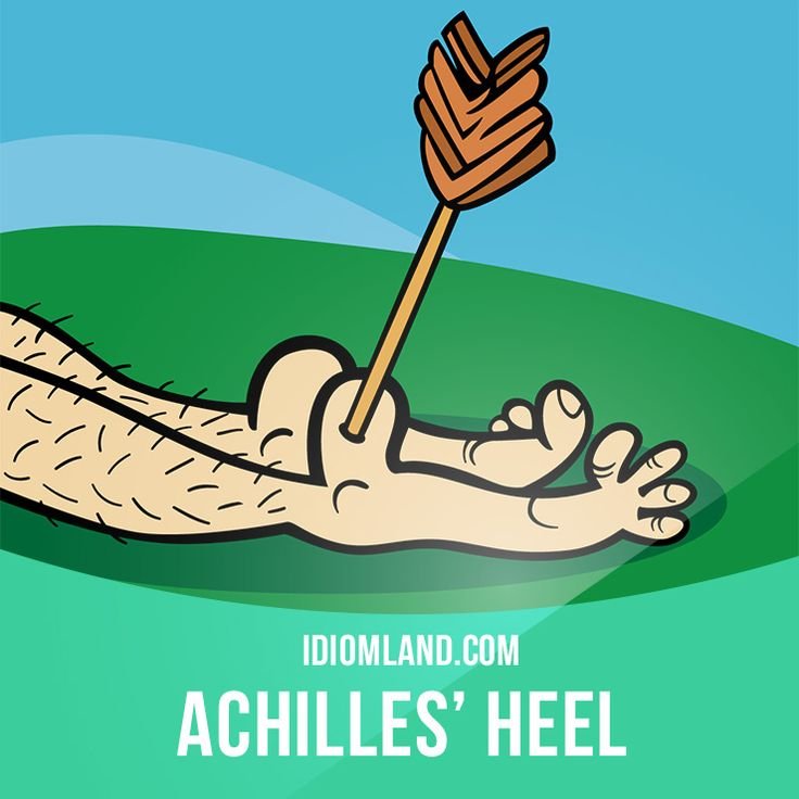 Achilles Heel idiom